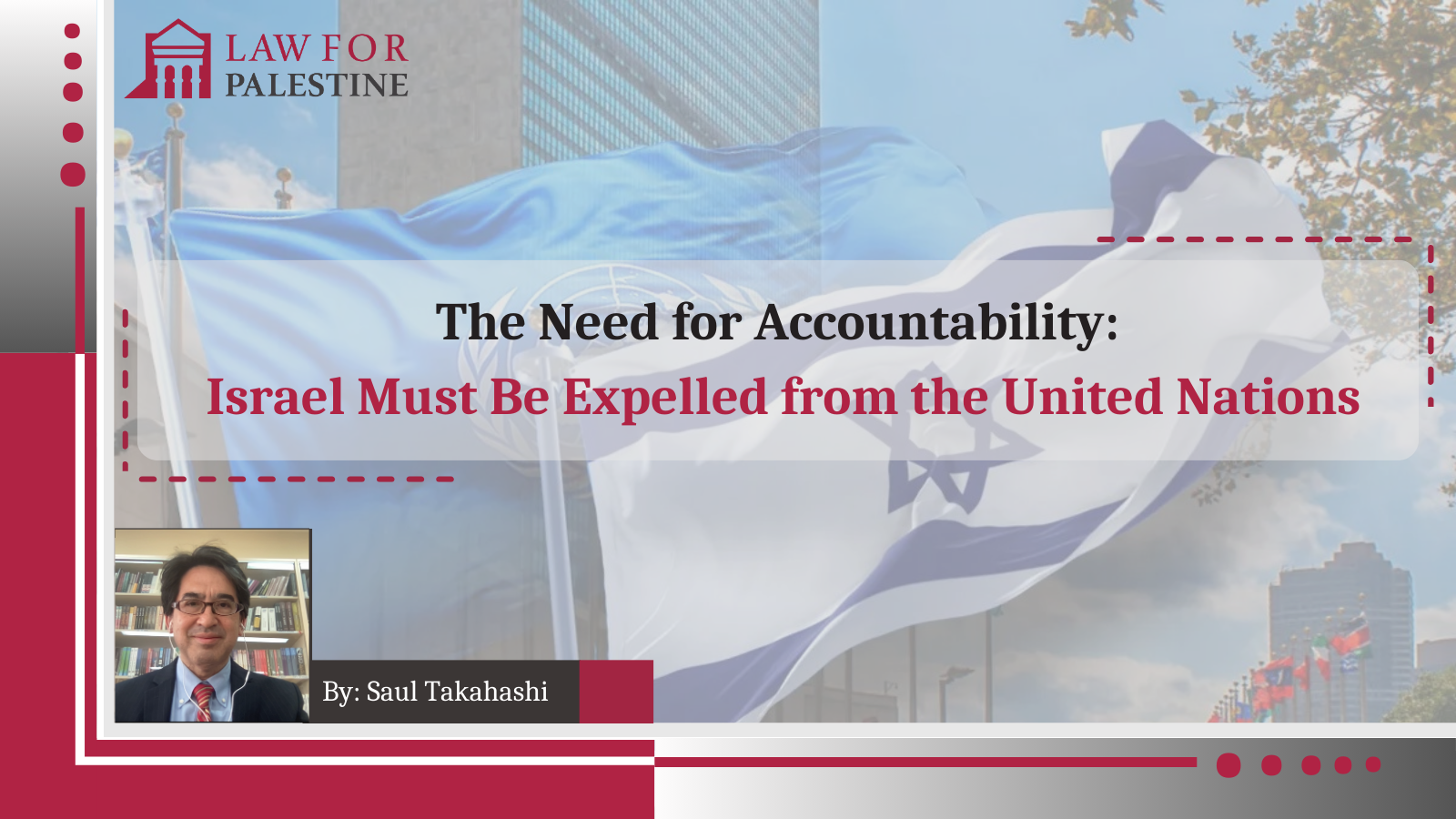 The Need for Accountability: Israel Must Be Expelled from the United Nations